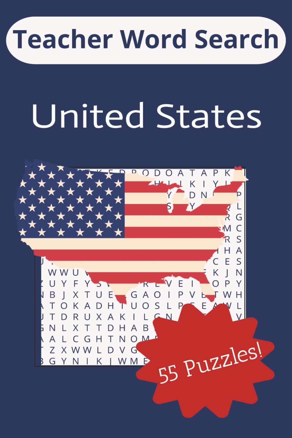 Teacher Word Search United States: Word Searches for Teachers, Classroom, and Students | 6x9 inches, 110 pages | 55 Puzzles...Gifts for Social Studies Teachers and School Break