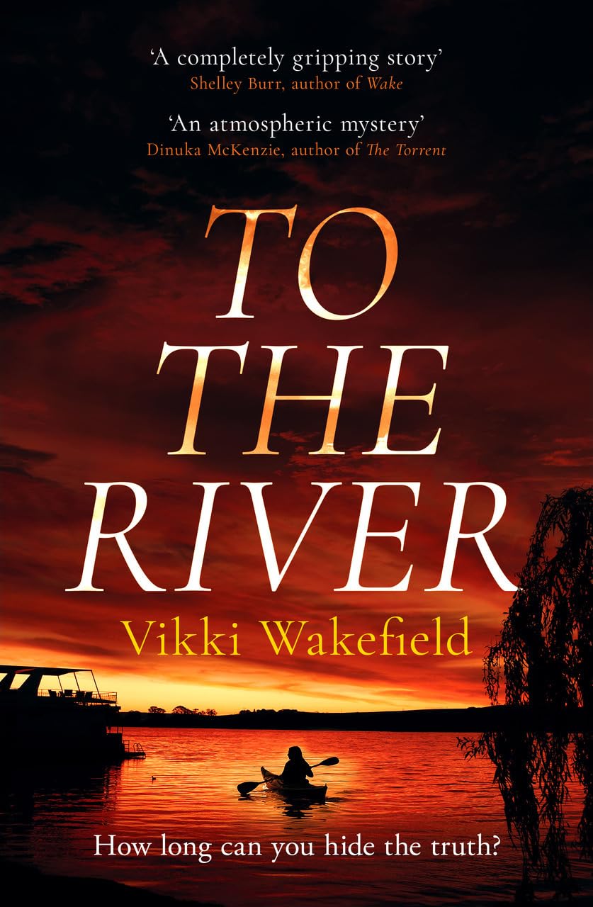 To The River by Vikki Wakefield (Paperback Book)