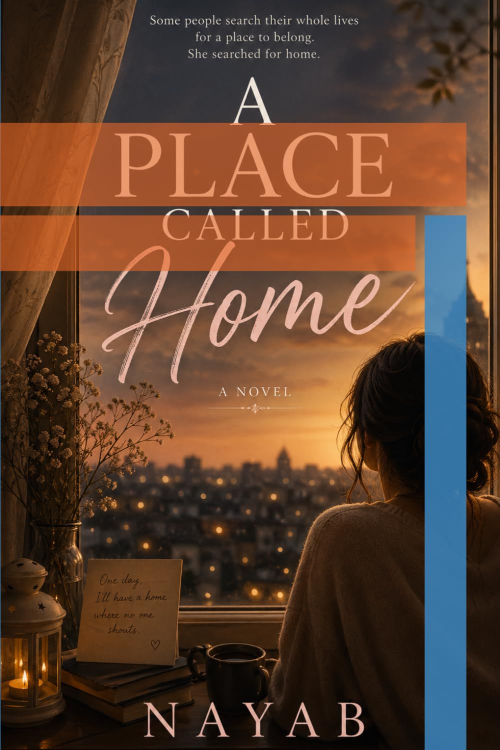 A Place Called Home: A Novel About Healing Love and Peace after chaos