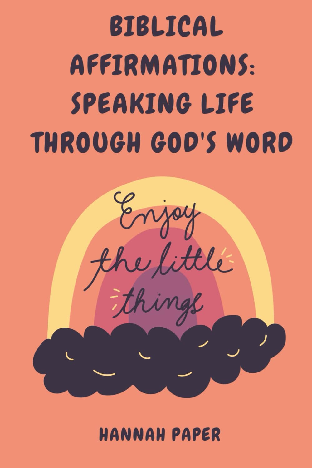 Biblical Affirmation: Speaking Life Through God's Word