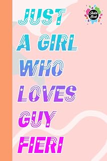 Just a Girl Who Loves Guy Fieri Sketch Book: Guy Fieri Large Notebook for Drawing | Guy Fieri Notebook Blank Paper | Gifts For Any Occasion in Work Office, Home, School | 6x9 inch | 110 Page