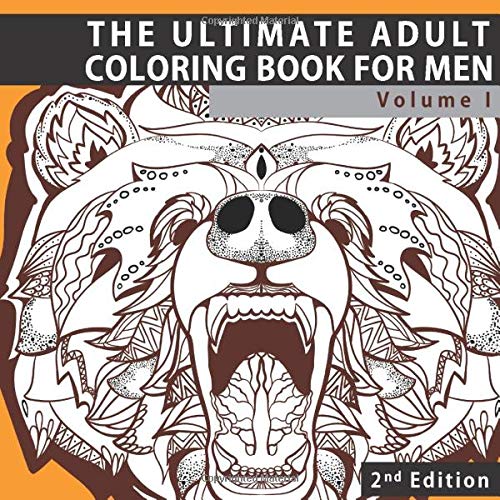 The Ultimate Adult Coloring Book for Men: Masculine Designs and Patterns for Adult