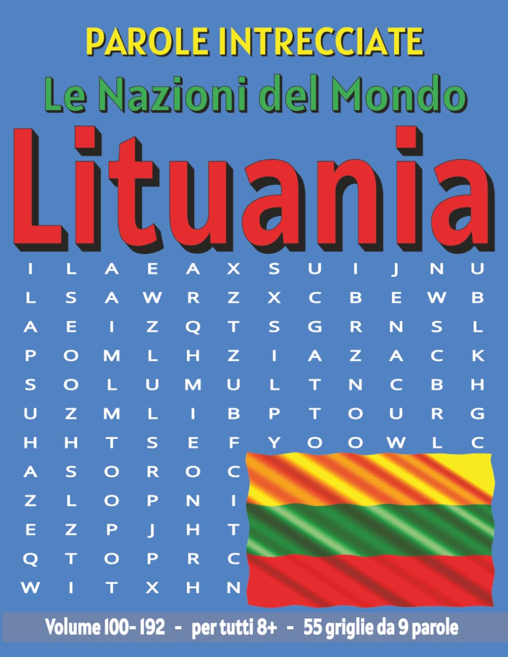 Lituania - Parole Intrecciate: Passatempo senza schermo per relax e concentrazione (Parole Intrecciate – Le Nazioni del Mondo - Giochi educativi per ... e parole da ogni angolo del pianeta)