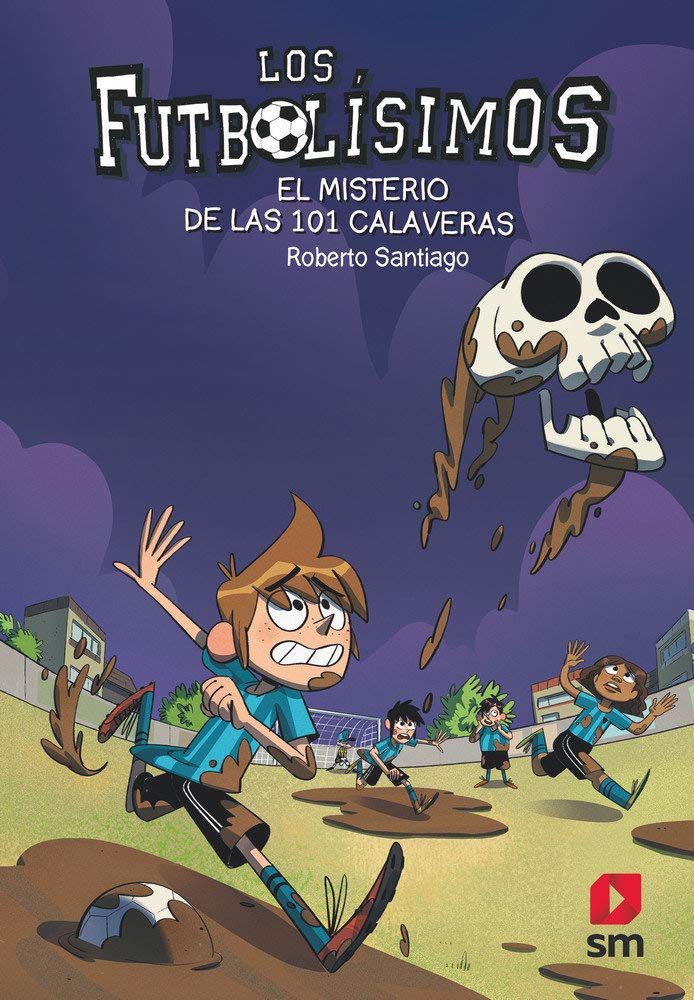 Futbolisimos: El misterio de las 101 calaveras: 15 (Los Futbolísimos)