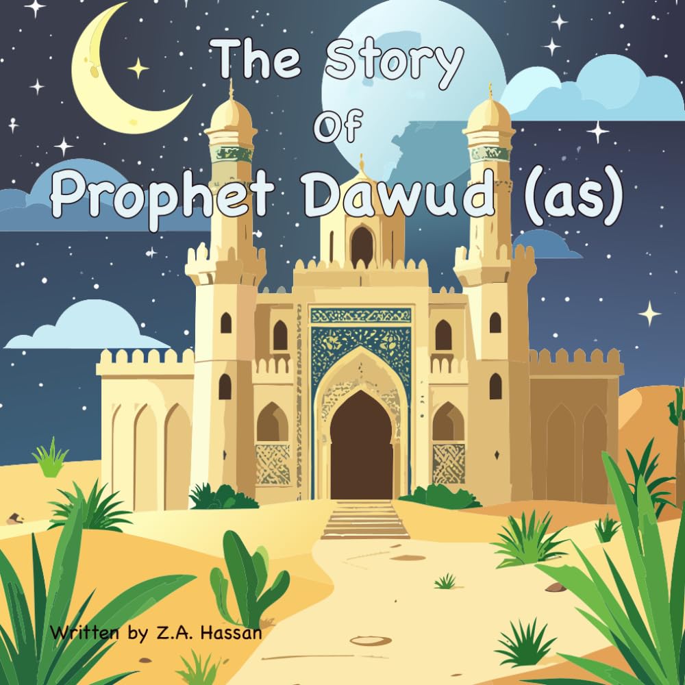 The Story Of Prophet Dawud: 17 (Prophets of Allah: Inspiring Stories of Dedication and Devotion)