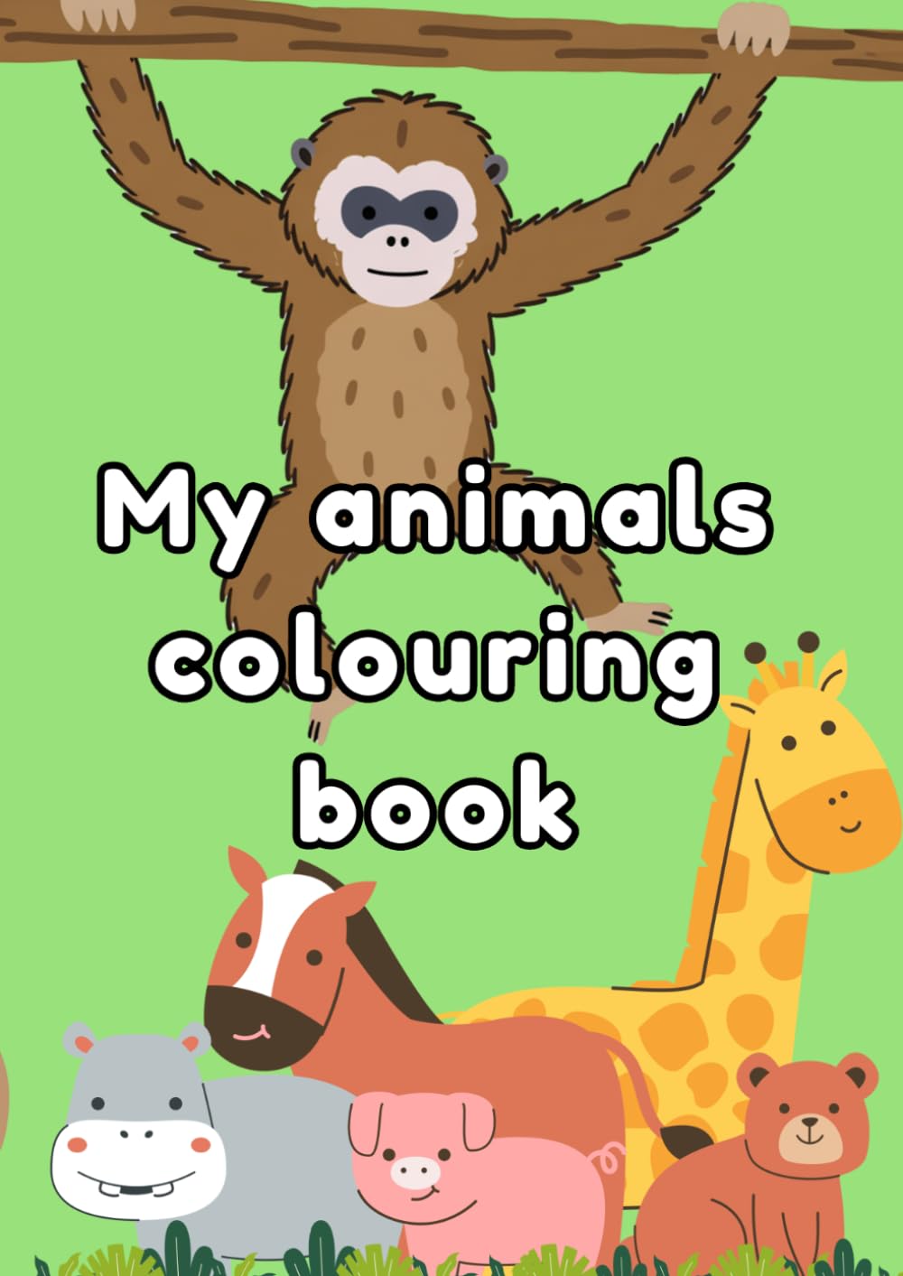 My animals colouring book for toddlers preschoolers kids 2-5 years (Colour and Learn)