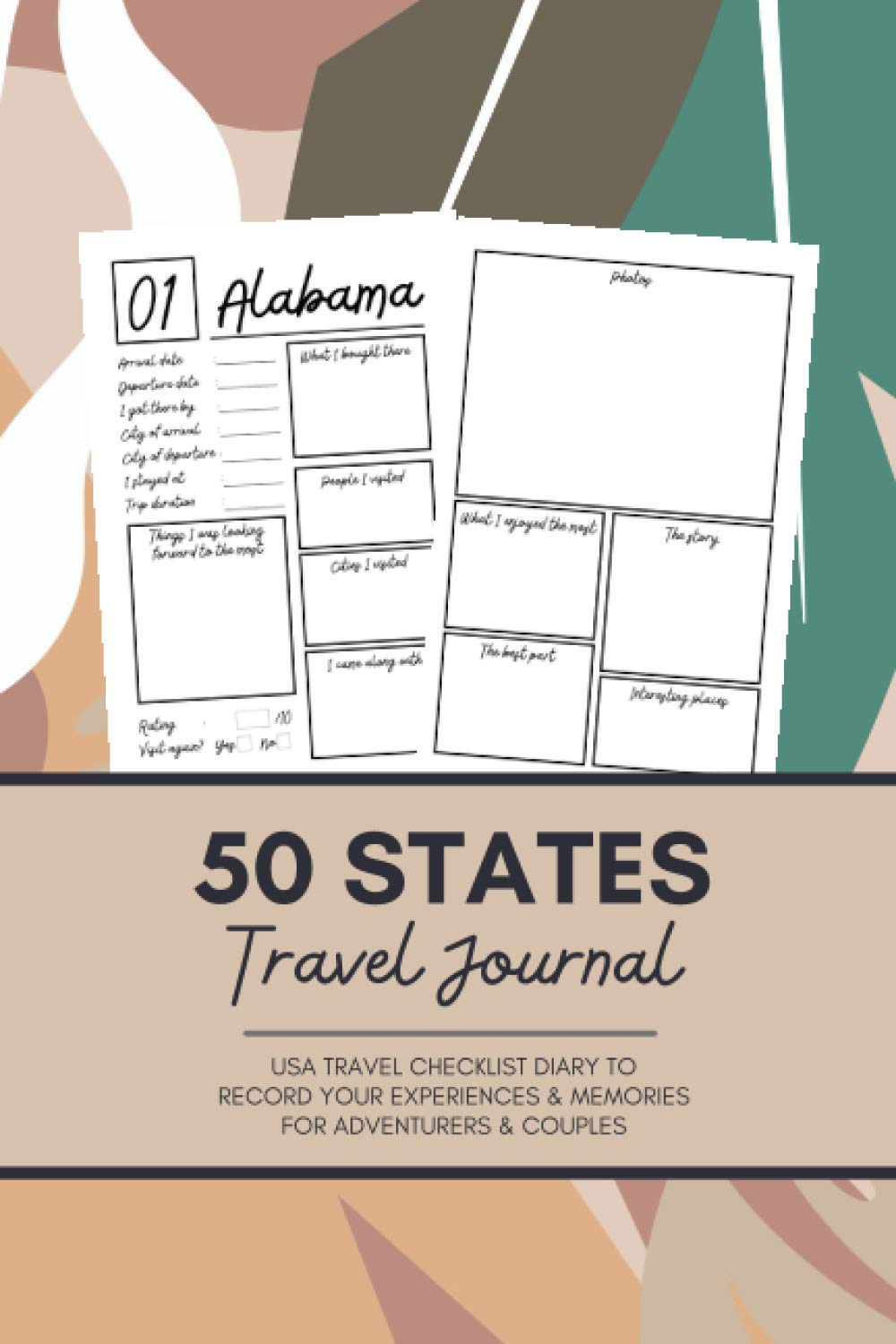 50 States Travel Journal: USA Bucket List Challenge Log Book for Exploring The United States & Recording Your Experiences, Adventures & Memories with ... Space | Travel Diary/Notebook for Adventurers