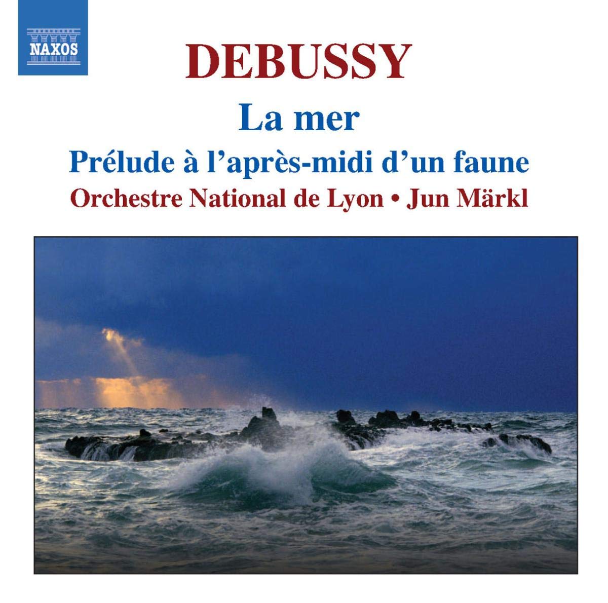 Debussy: La mer, Pr?lude ? l'apr?s-midi d'un faune