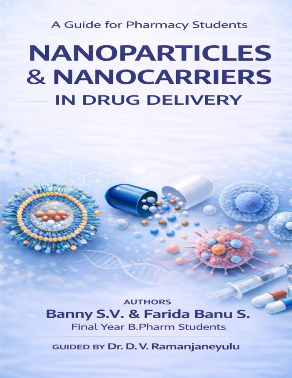 Nanoparticles & Nanocarriers in Drug Delivery: A Guide for Pharmacy Students