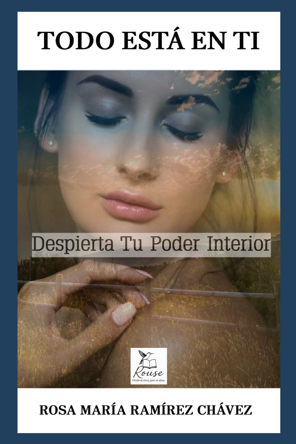TODO ESTÁ EN TI: Despierta Tu Poder Interior