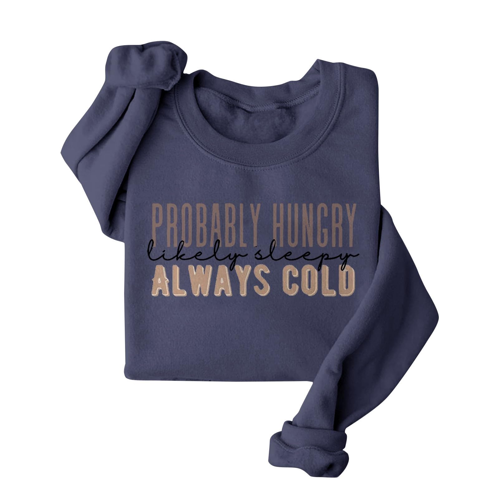 Sweatshirts for Women Trendy Probably Hungry Likely Deepy Cold Printed Shirts Long Sleeve Crewneck Pullover Sweaters