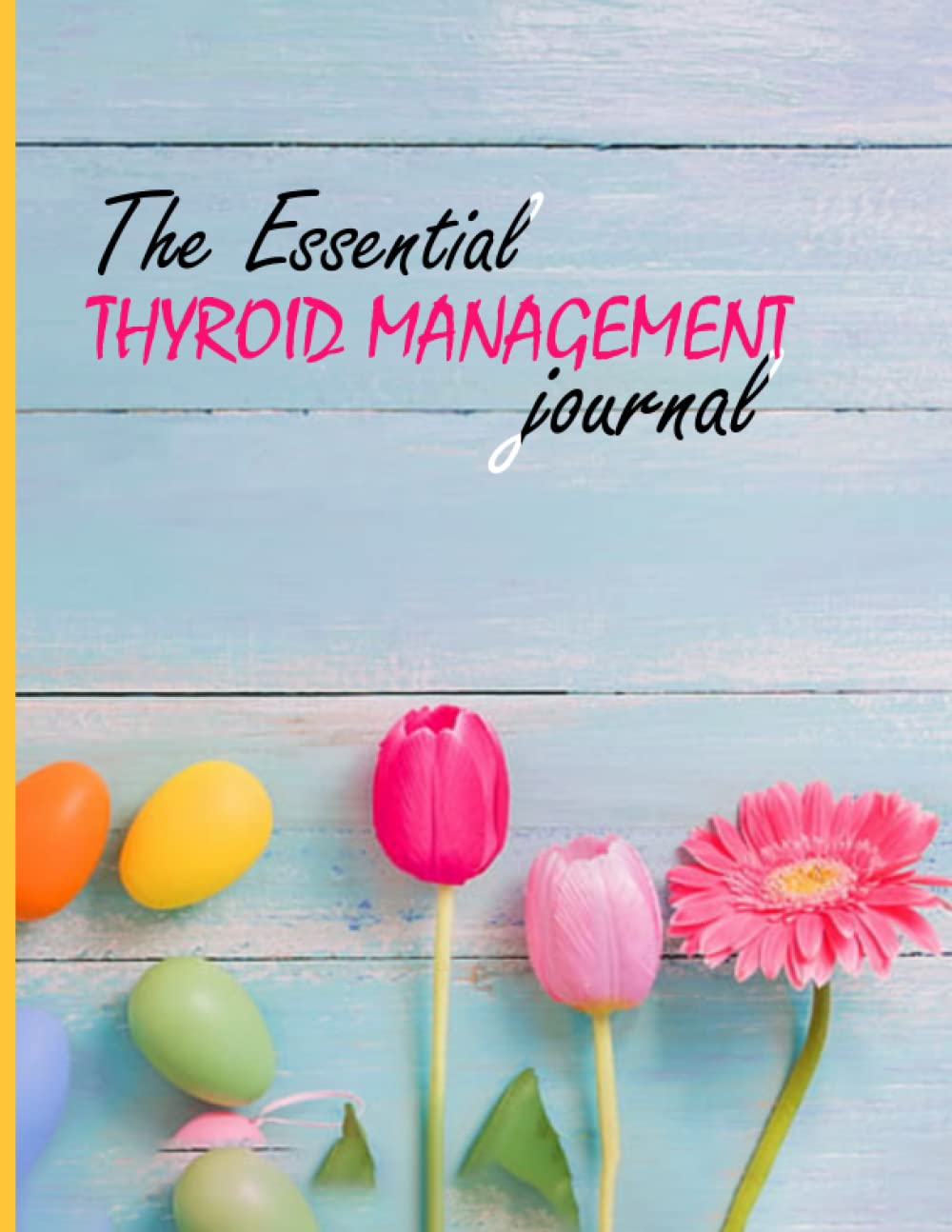 The Essential Thyroid Management: Weekly medication tracker
