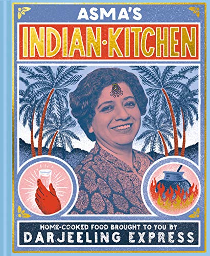 Télécharger Asma's Indian Kitchen: Home-cooked food brought to you by Darjeeling Express Gratuit