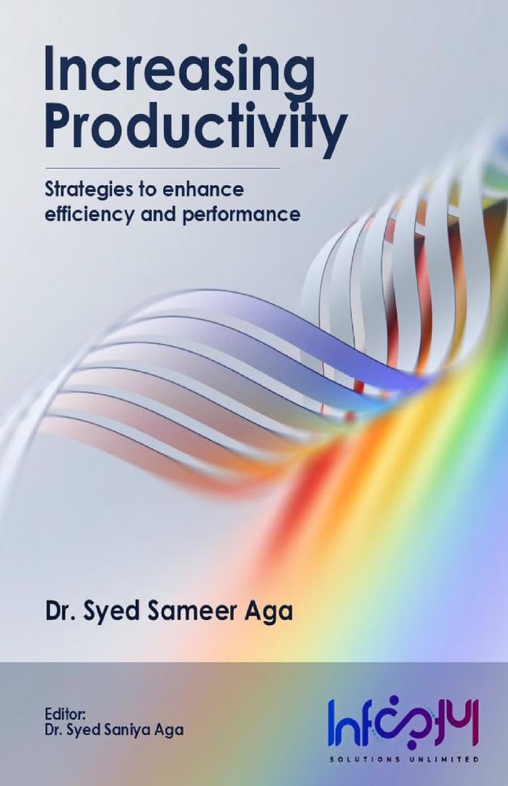 Increasing Productivity: Strategies to enhance efficiency and performance (Productivity Mastery)