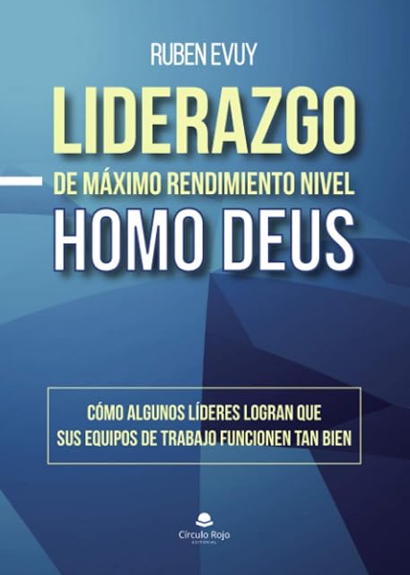 Portada de Liderazgo de máximo rendimiento nivel Homo Deus