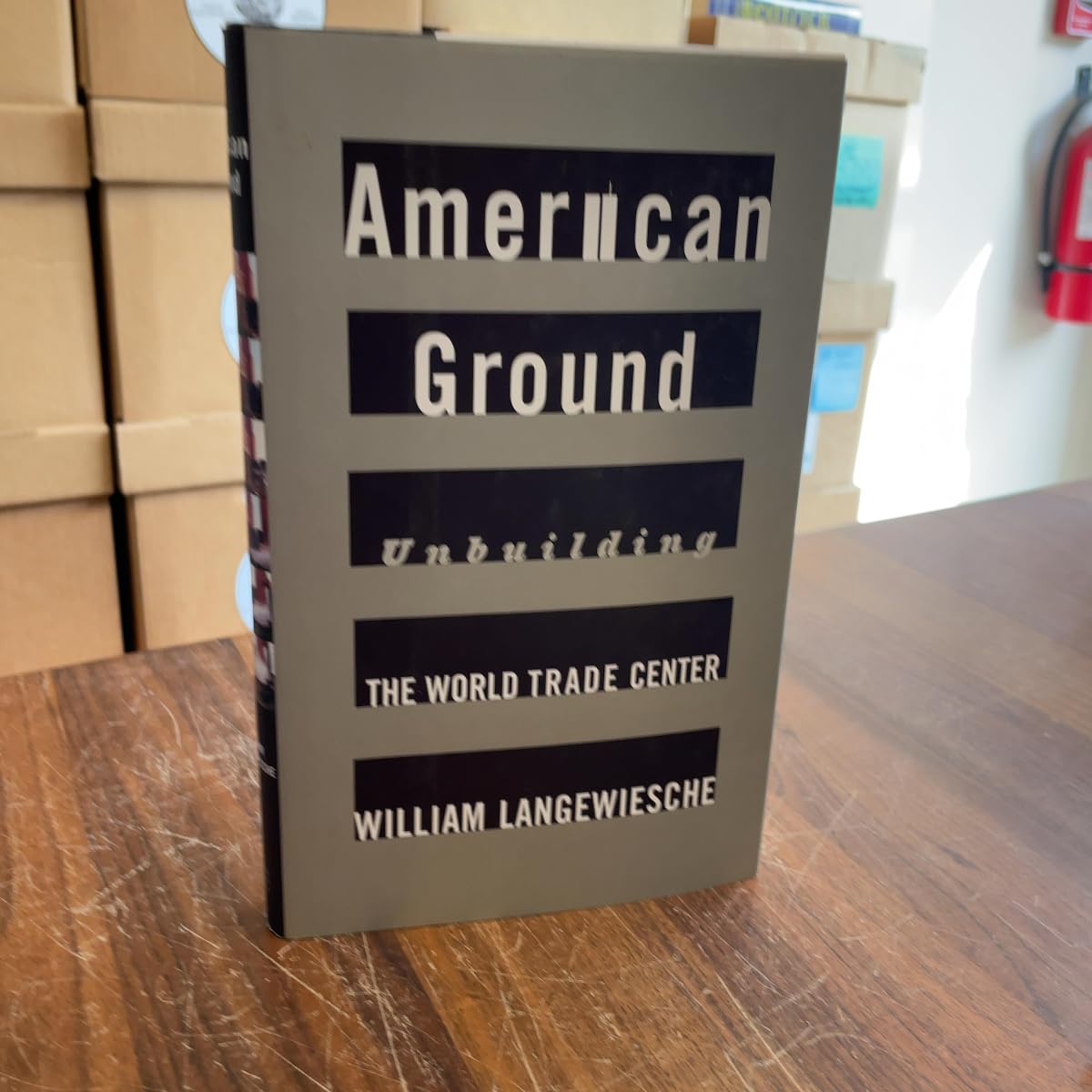 Buy American Ground: Unbuilding the World Trade Center — BookShops.in