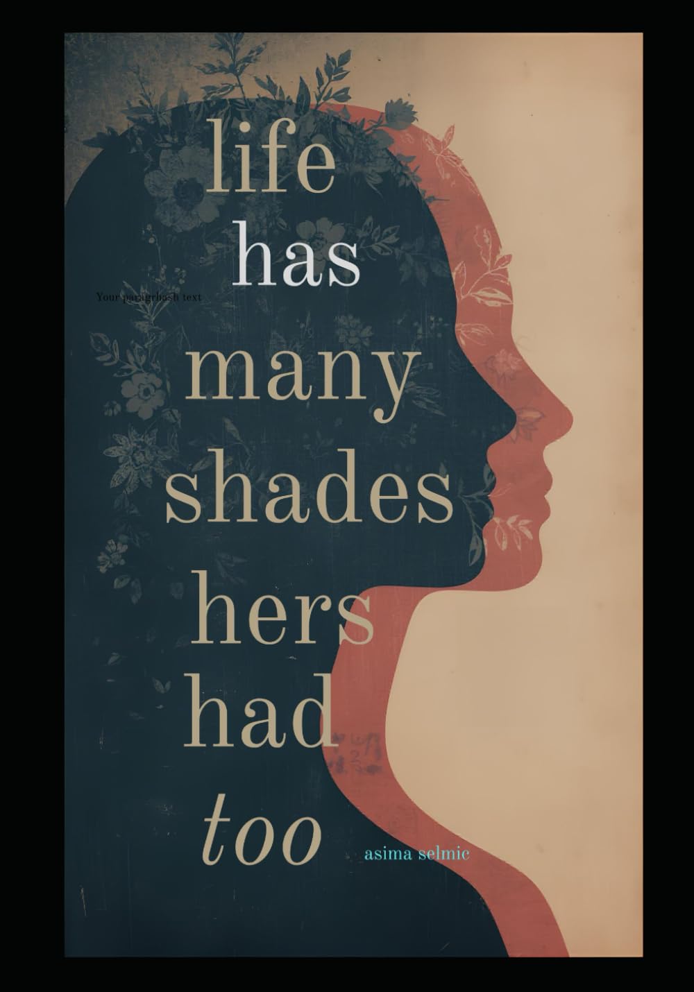 life has many shades,her had too