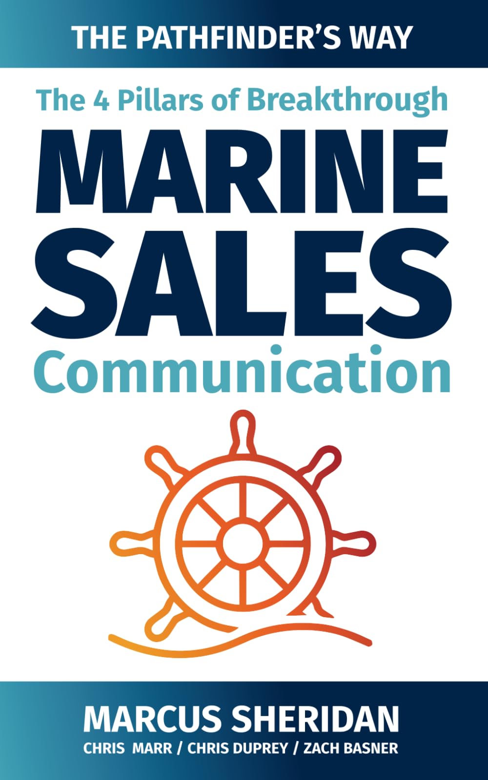 The 4 Pillars of Breakthrough Marine Sales Communication: The Pathfinder's Way
