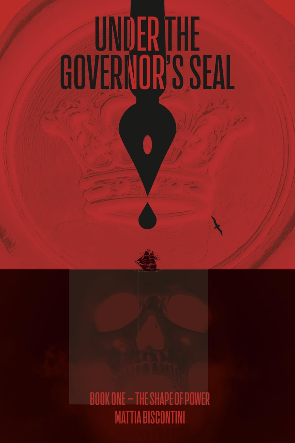 Under the Governor's Seal: Book One - The Shape of Power: 1