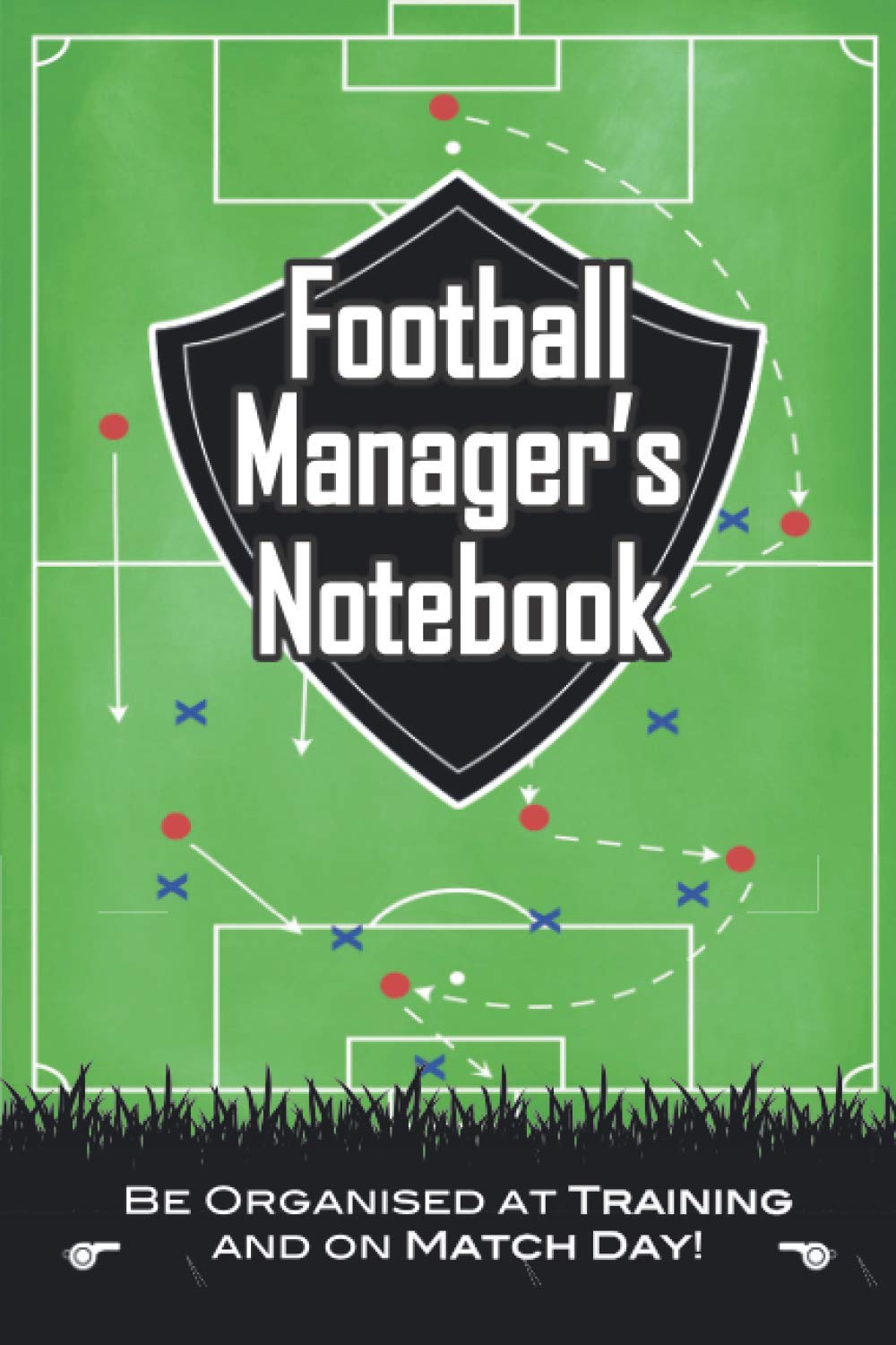 Football Manager’s Notebook: Be Organised at Training and on Match Days!