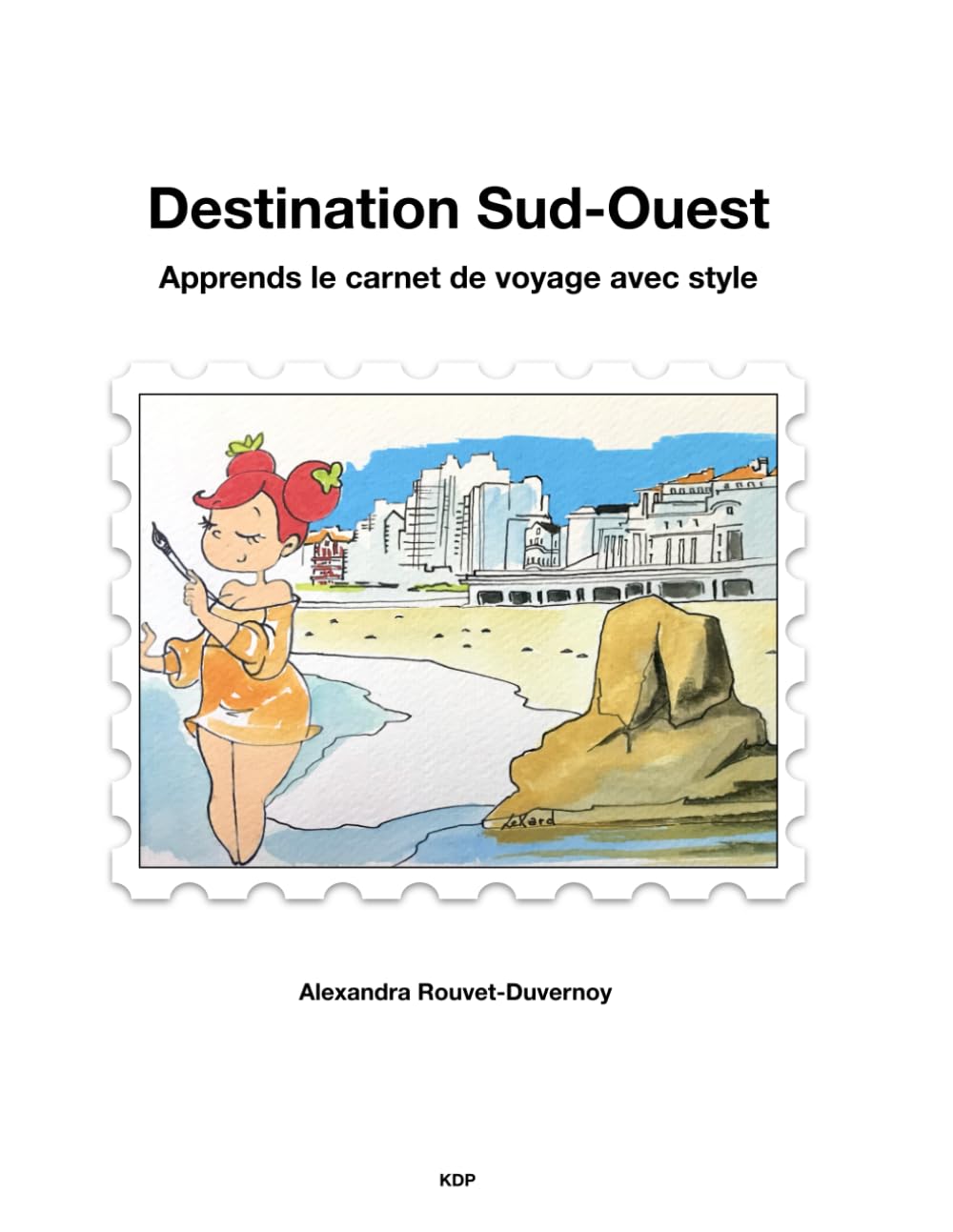 Destination Sud-Ouest: Apprends le carnet de voyage avec style (Cours d'Art)