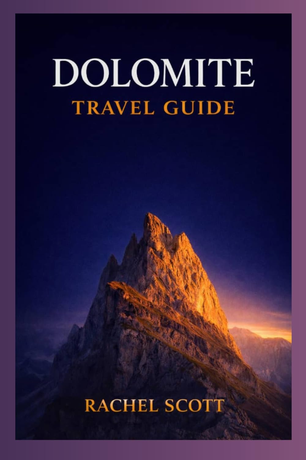Dolomites Travel Guide 2026 2027: Culture, Cuisine, Hiking, and Wellness in Italy’s Alpine Region