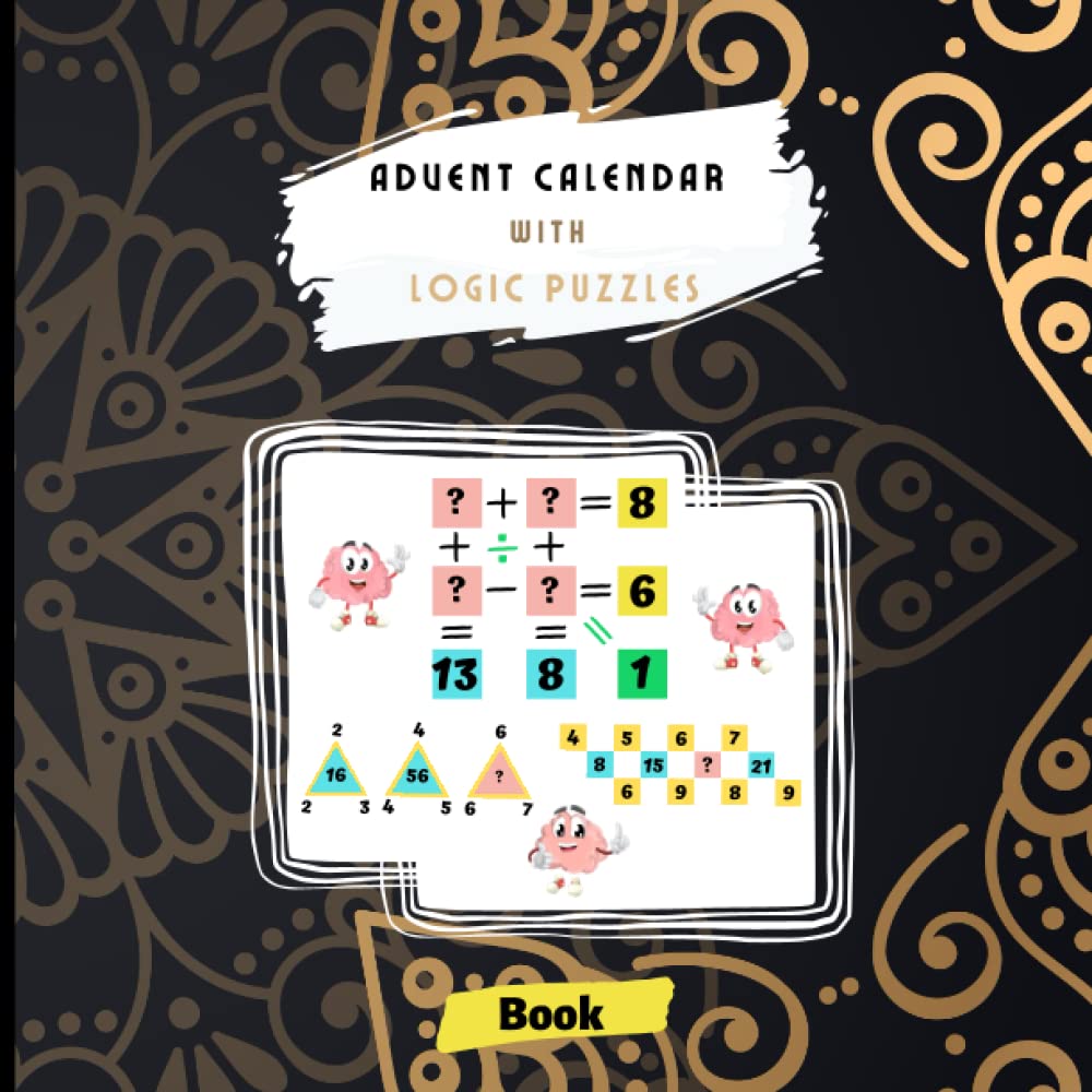 Advent Calendar With Logic Puzzles: to be completed for Adults and Teenagers, Women and Men | dimension 8.5 x 8.5 with 72 pages | 24 puzzles for 24 ... before Christmas | special challenges