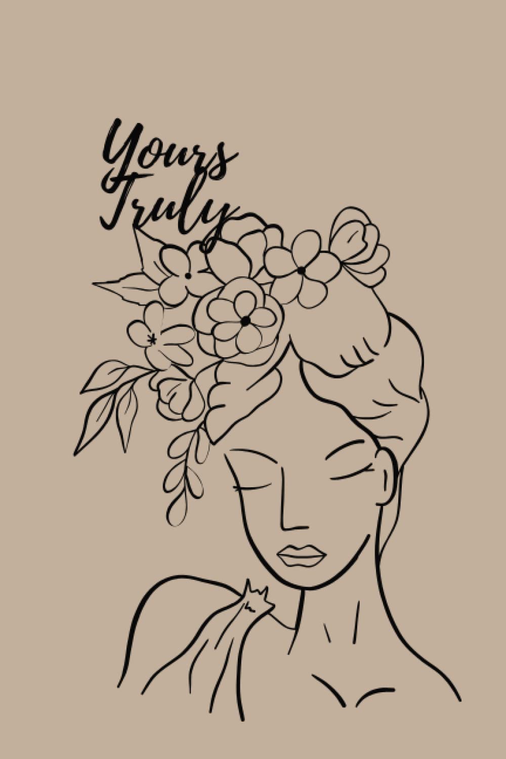 Yours Truly: A Lined Journal To Write In