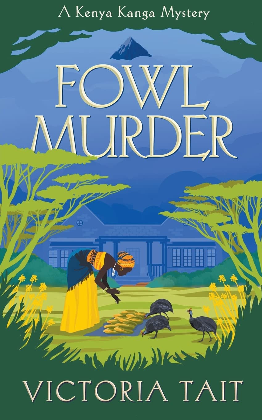 Fowl Murder: 1 (A Kenya Kanga Mystery)