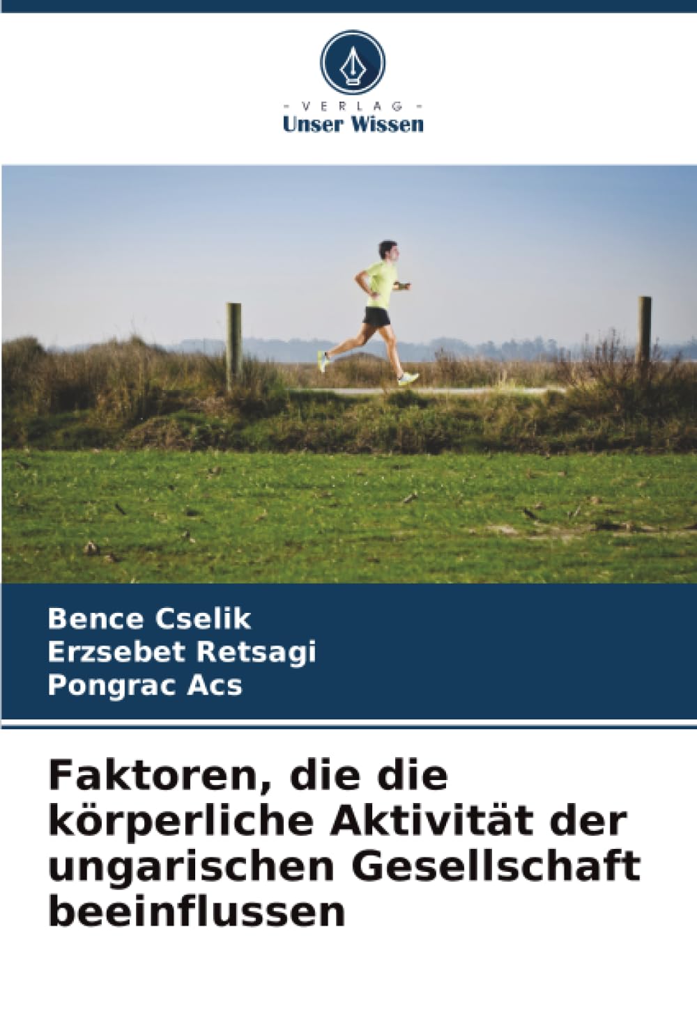Faktoren, die die körperliche Aktivität der ungarischen Gesellschaft beeinflussen