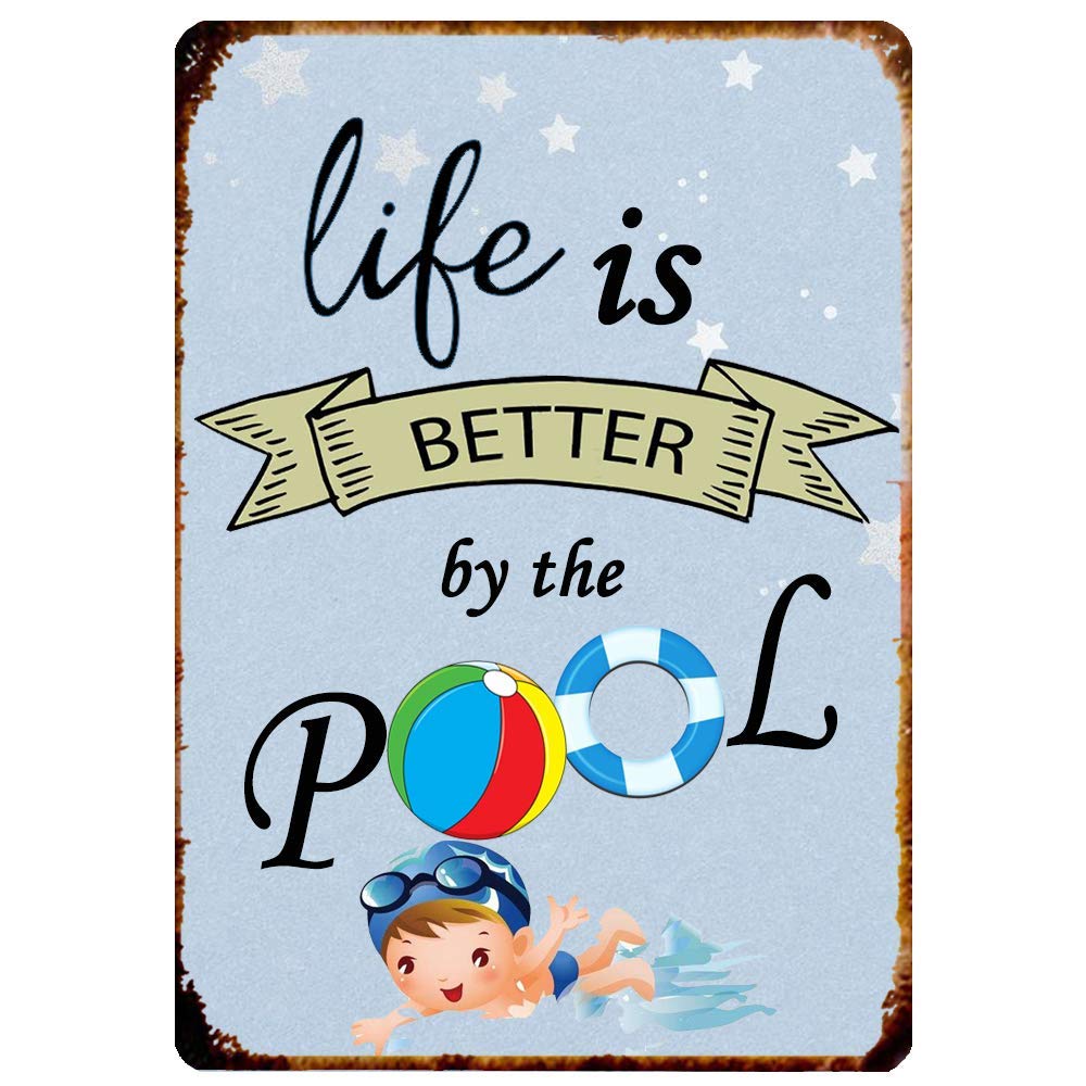 Lawenp Life is Better by The Pool Summer Vintage Wall Decor Bar Decor Aluminum Sign for Home Kitchen Bar Funny Sarcastic Metal 8 x 12 Inches Tin Sign