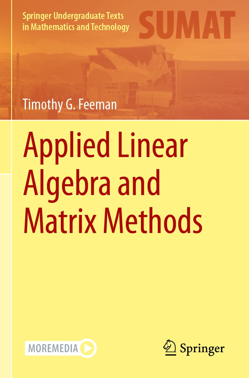 Buy Applied Linear Algebra and Matrix Methods (Springer Undergraduate Texts in Mathematics and Technology) — BookShops.in