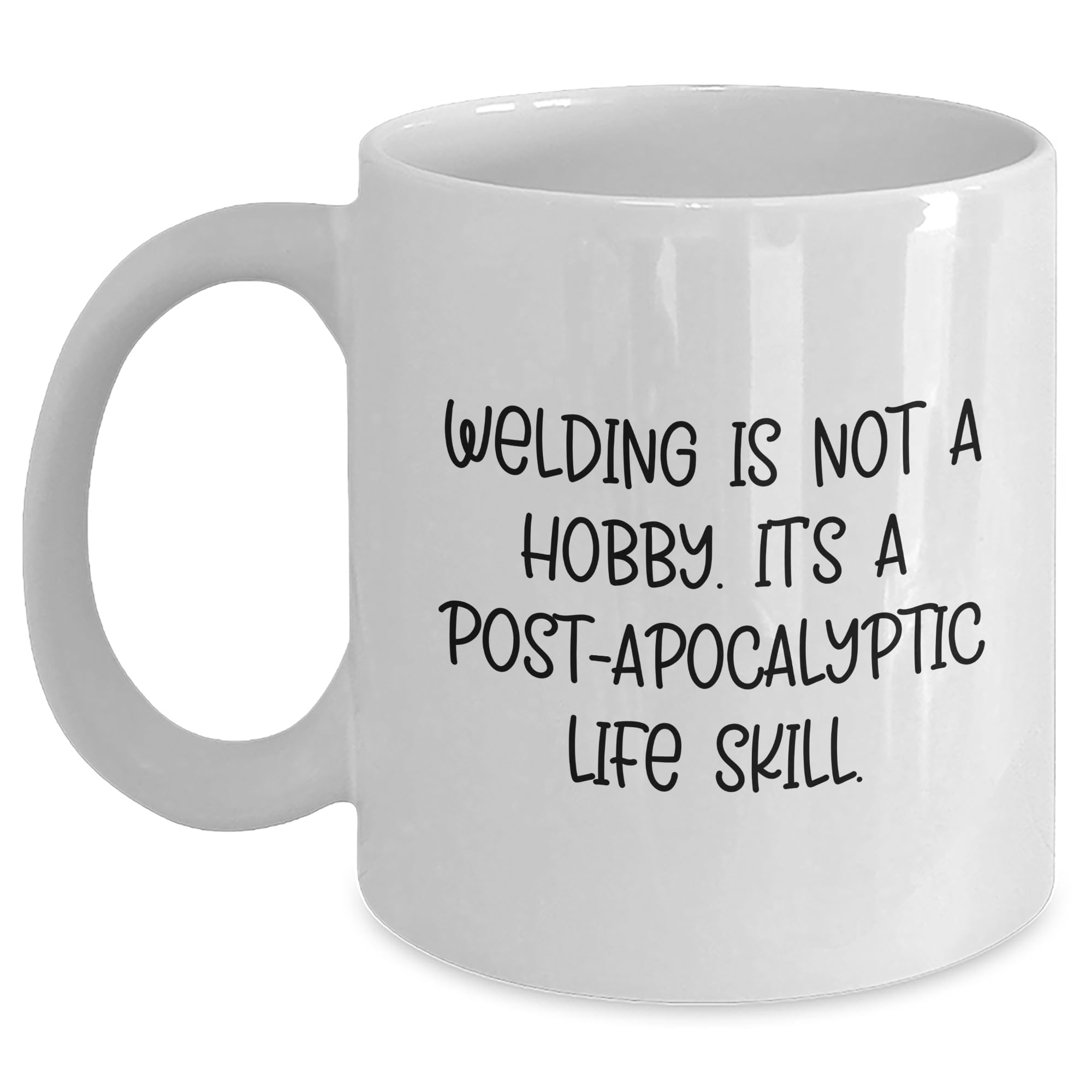 Welding is Not a Hobby Gifts for Welding Men Friends Coworkers Family - White Coffee Mug