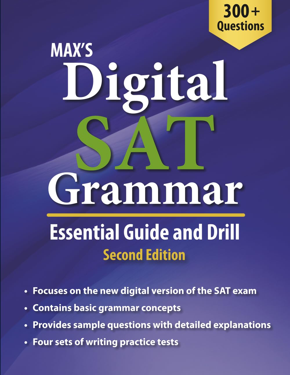 Max's Digital SAT Grammar: Essential Guide and Drill, Second Edition