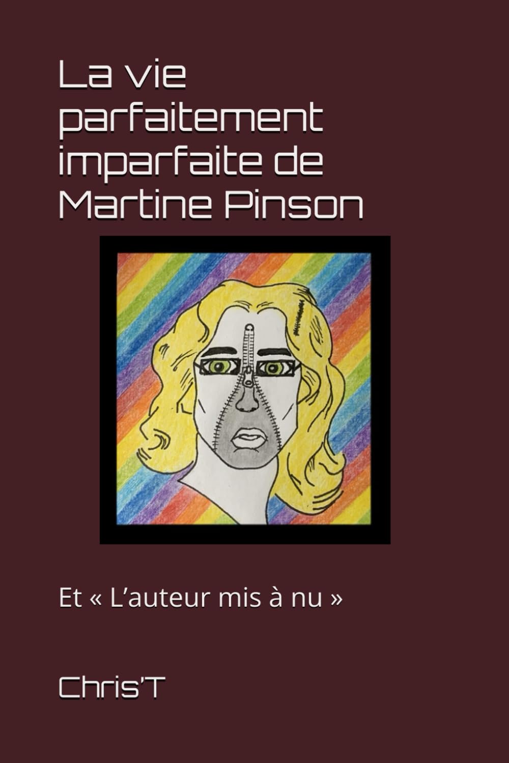 La vie parfaitement imparfaite de Martine Pinson: Et « L’auteur mis à nu »