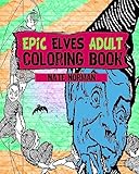 Epic Elves Adult Coloring Book (Epic Coloring)