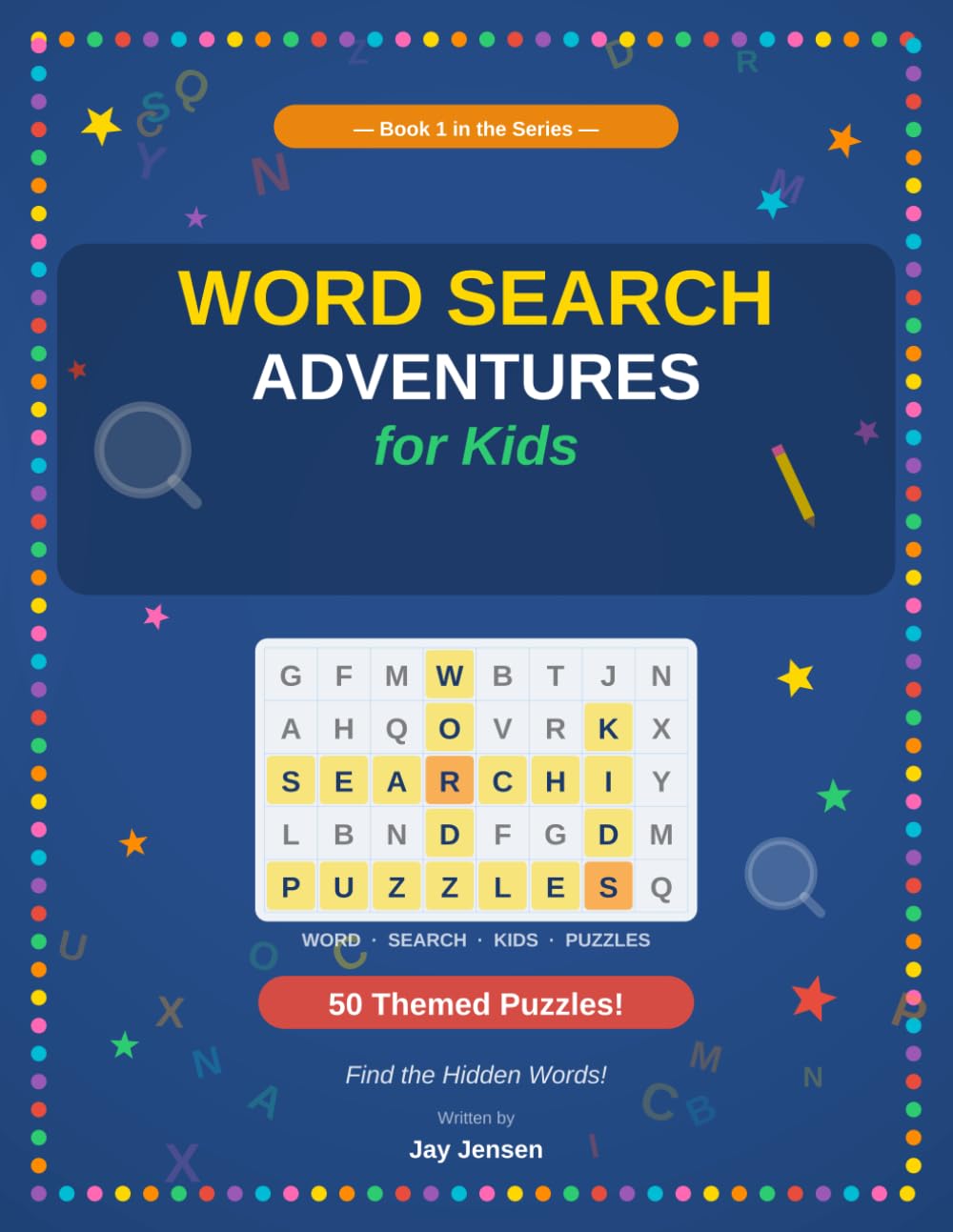 Word Search Adventures for Kids: 50 Themed Puzzles — Find the Hidden Words!