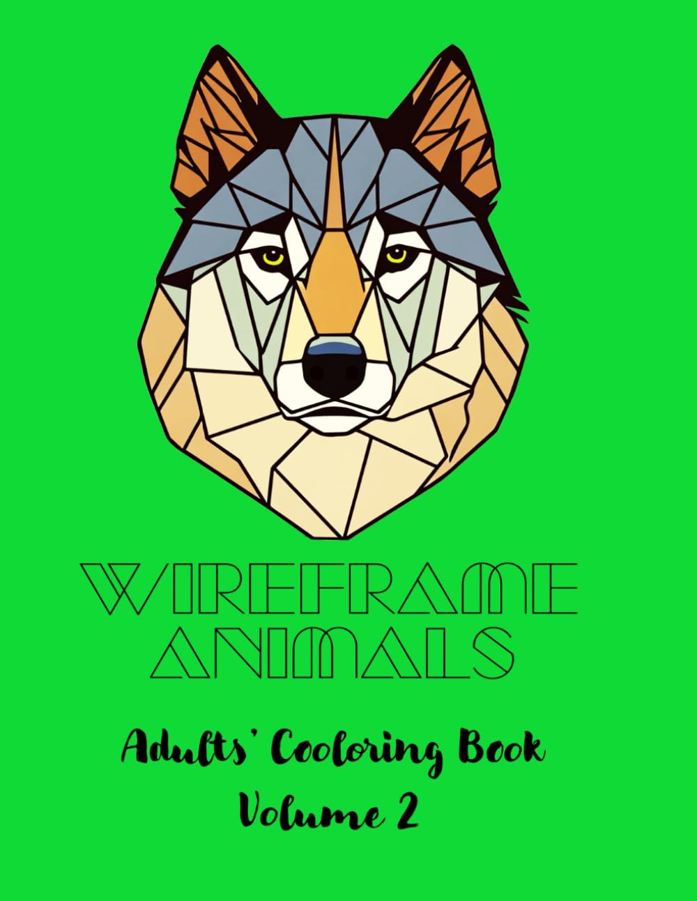 WIREFRAME ANIMALS ADULTS' COLORING BOOK: VOLUME 2