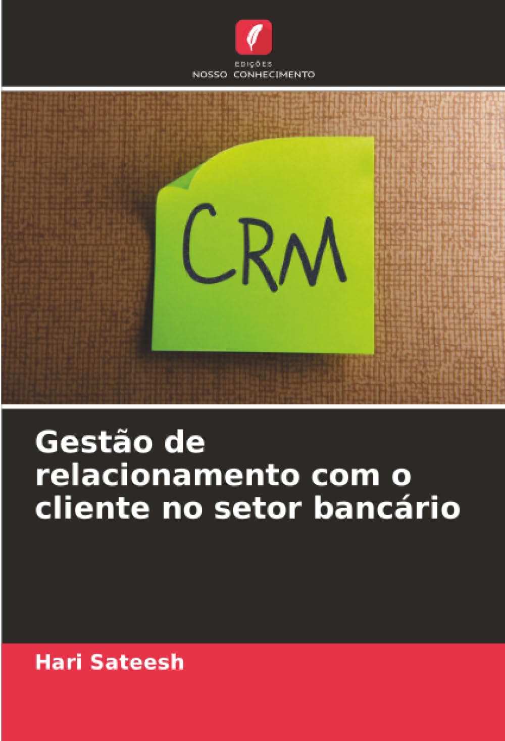 Gestão de relacionamento com o cliente no setor bancário