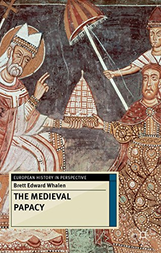 The Medieval Papacy (European History in Perspective, 53)