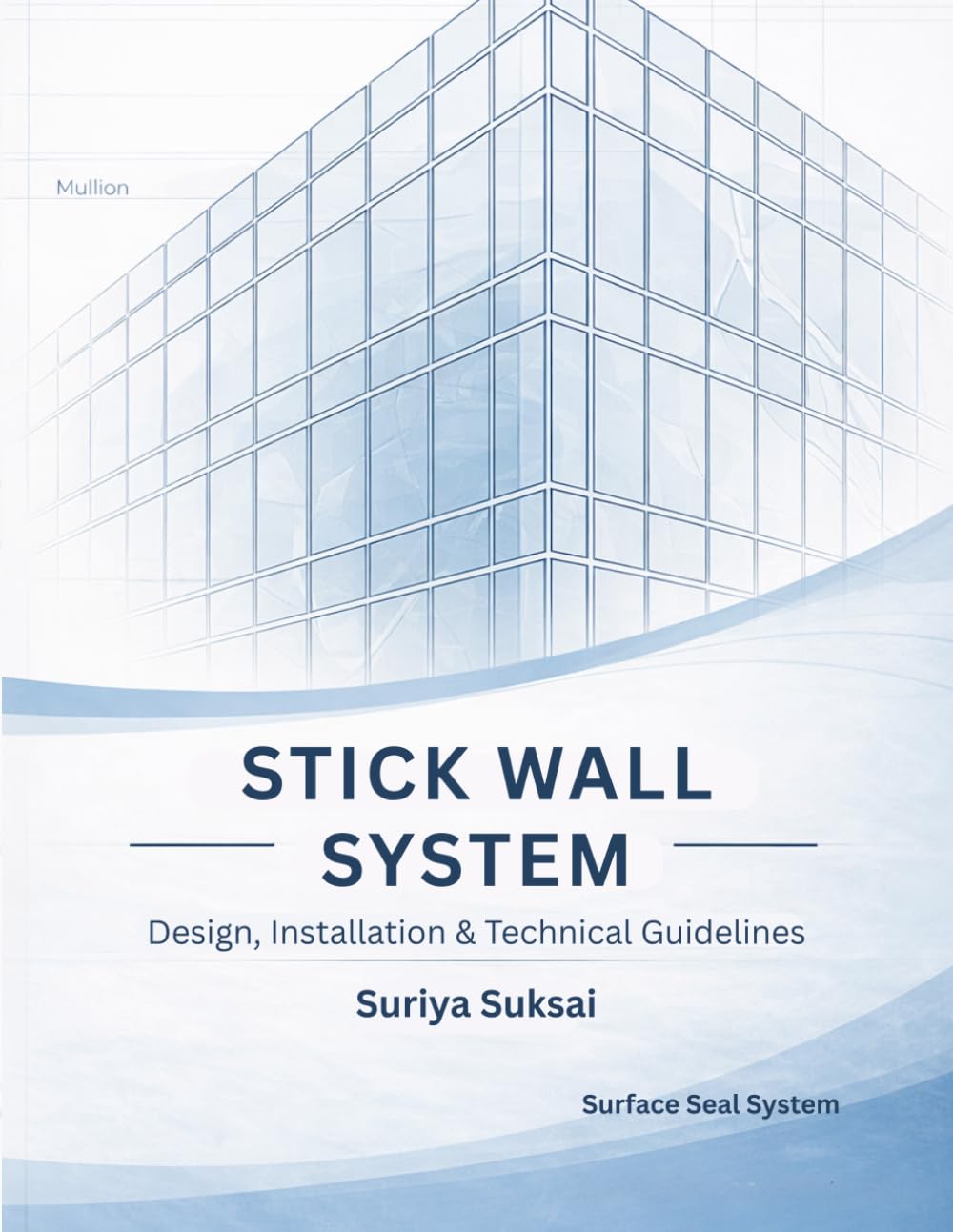 Stick Wall System: Comprehensive Engineering Principles and Best Practices for Modern Facade Systems