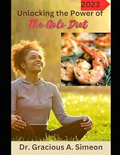 Unlocking the Power of the Golo Diet: The Comprehensive Golo Diet Guide To Nourish Your Body for Optimal Health