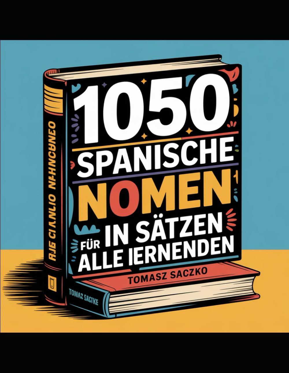 1050 Spanische Nomen in Sätzen für alle Lernenden