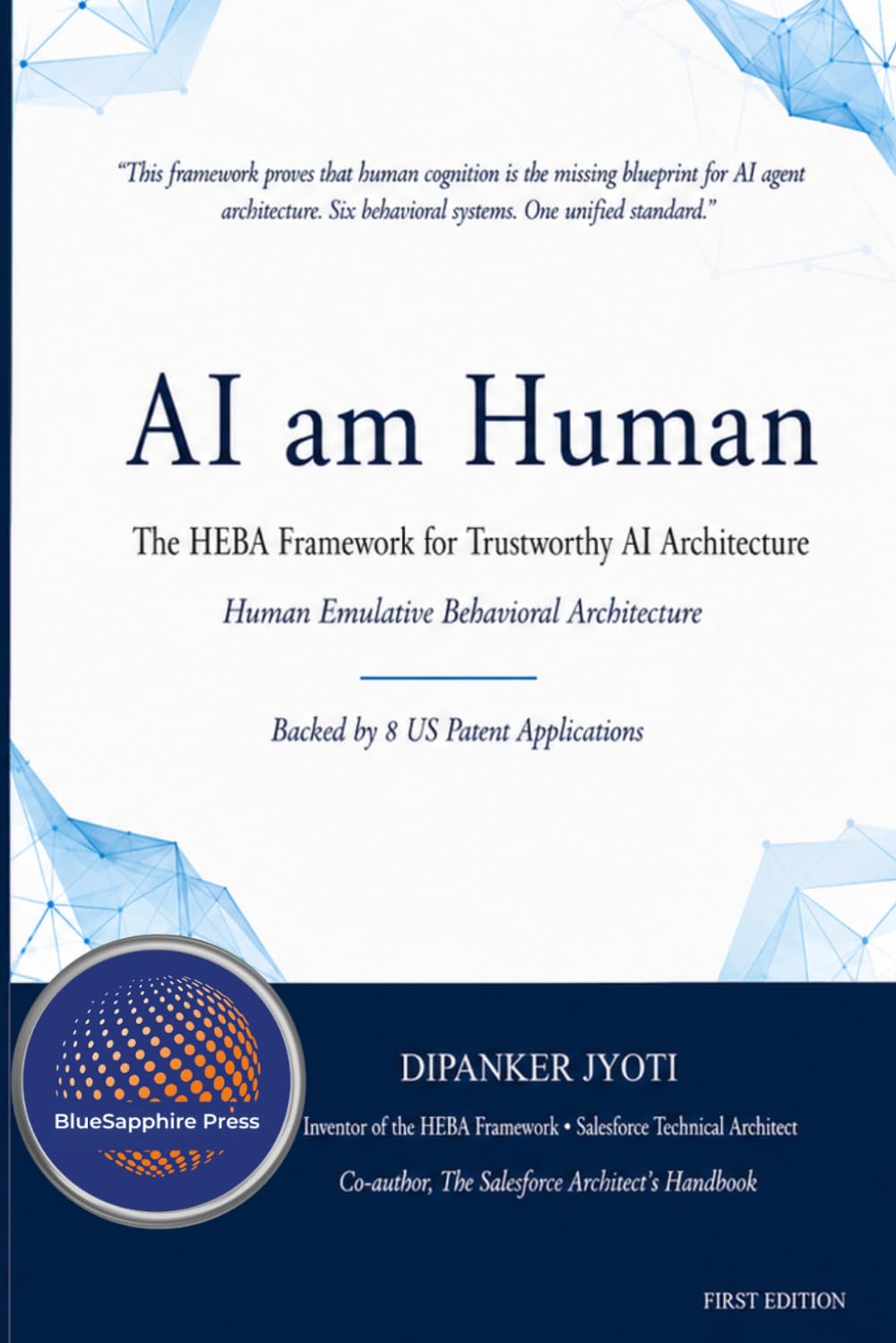 AI am Human: The HEBA Framework: Why Human Cognition Is the Missing Blueprint for AI Architecture