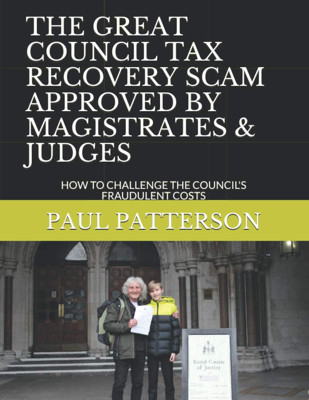 THE GREAT COUNCIL TAX RECOVERY SCAM APPROVED BY MAGISTRATES & JUDGES: HOW TO CHALLENGE THE COUNCIL'S FRAUDULENT COSTS
