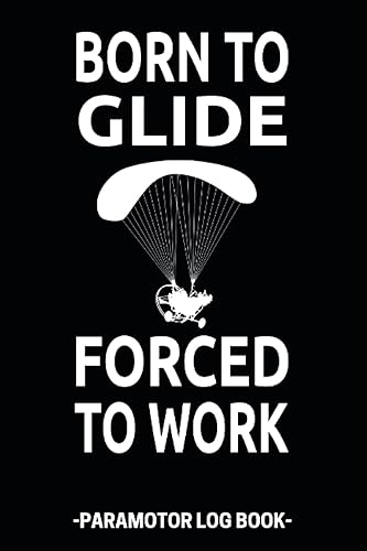 Paramotor Log Book: Powered Paragliding Pilot Logbook - Flightbook to Track Flight Details - 110 Pages 6x9