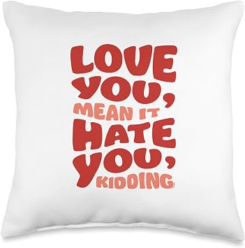 Ginny & Georgia Love You, Mean it. Hate You, kidding Throw Pillow