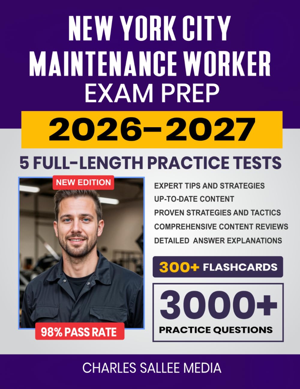 New York City Maintenance Worker Exam Prep 2026–2027: Study Guide, Proven Strategies, 5 Full-Length Practice Tests and Detailed Answer Explanations with 300+ Flashcards for the NYC Civil Service Exam
