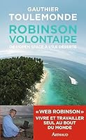Robinson volontaire: De l'open space à l'île déserte 2081336391 Book Cover