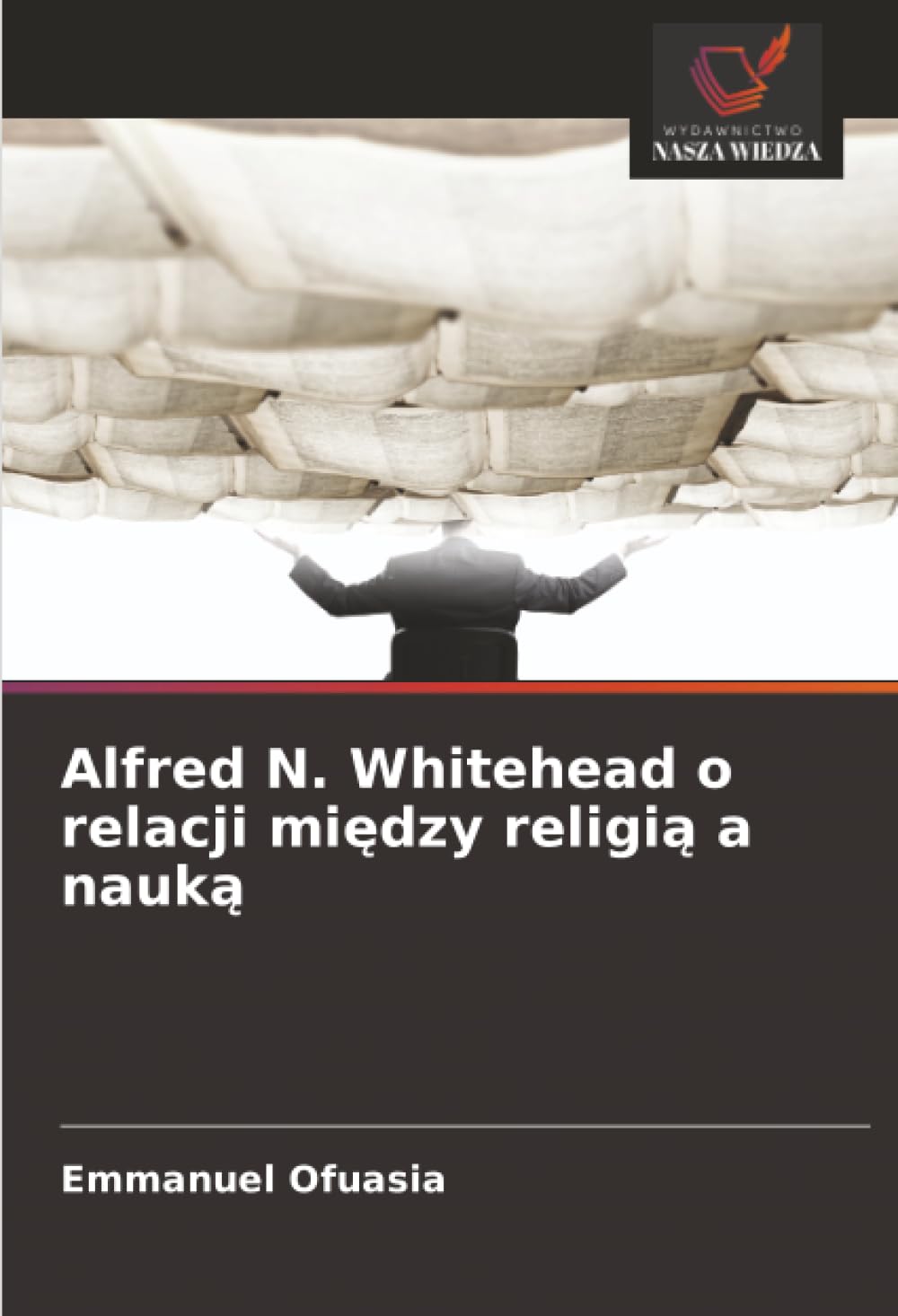 Alfred N. Whitehead o relacji między religią a nauką